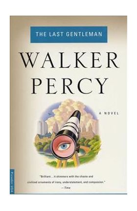 The Last Gentleman - Walker Percy