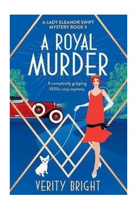 A Royal Murder: A completely gripping 1920s cozy mystery - Verity Bright