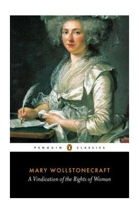 A Vindication of the Rights of Woman - Mary Wollstonecraft