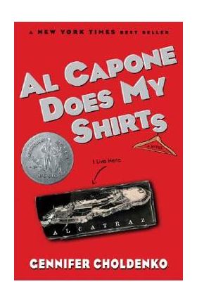 Al Capone Does My Shirts - Gennifer Choldenko