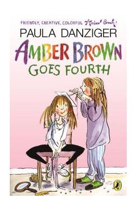 Amber Brown Goes Fourth - Paula Danziger