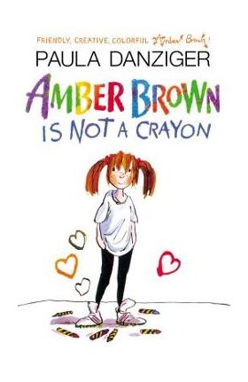 Amber Brown Is Not a Crayon - Paula Danziger