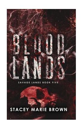 Blood Lands - Stacey Marie Brown