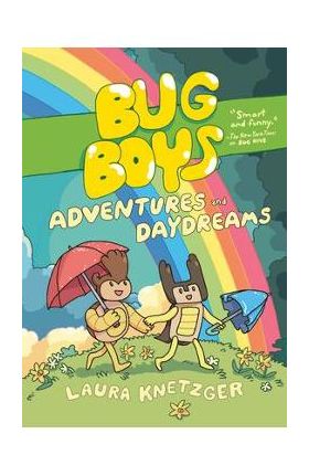 Bug Boys: Adventures and Daydreams: (A Graphic Novel) - Laura Knetzger