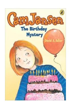 CAM Jansen: The Birthday Mystery #20 - David A. Adler