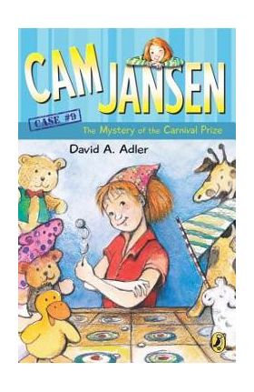 CAM Jansen: The Mystery of the Carnival Prize #9 - David A. Adler