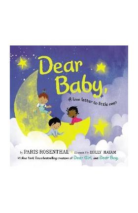 Dear Baby, Board Book: A Love Letter to Little Ones - Paris Rosenthal
