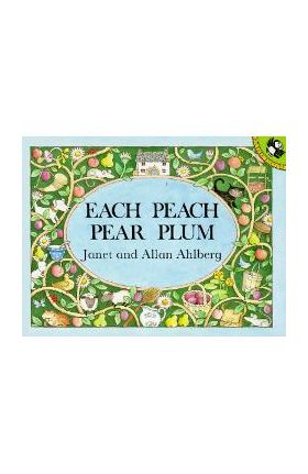 Each Peach Pear Plum - Allan Ahlberg