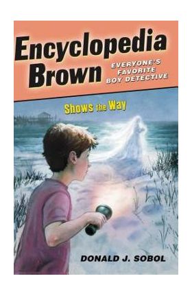 Encyclopedia Brown Shows the Way - Donald J. Sobol