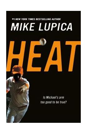 Heat - Mike Lupica