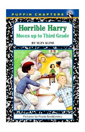 Horrible Harry Moves Up to the Third Grade - Suzy Kline