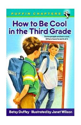 How to Be Cool in the Third Grade - Betsy Duffey