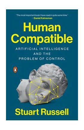 Human Compatible: Artificial Intelligence and the Problem of Control - Stuart Russell