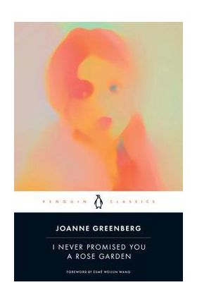 I Never Promised You a Rose Garden - Joanne Greenberg
