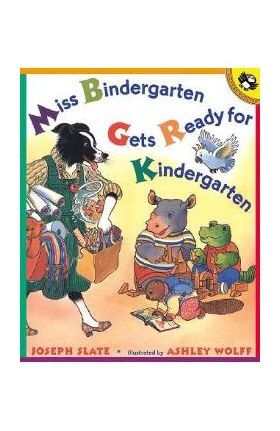 Miss Bindergarten Gets Ready for Kindergarten - Joseph Slate