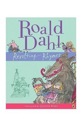 Revolting Rhymes - Roald Dahl