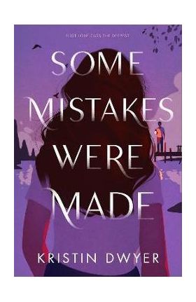 Some Mistakes Were Made - Kristin Dwyer