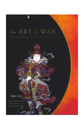 The Art of War: The Essential Translation of the Classic Book of Life (Penguin Classics Deluxe Edition) - Sun Tzu