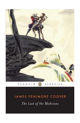 The Last of the Mohicans - James Fenimore Cooper