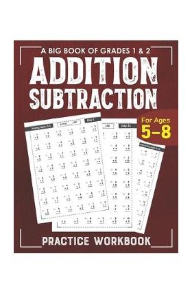 Addition Subtraction Practice Workbook for Grade 1: Math Drills, Digits 0-20 Activity Workbook for Kids Ages 5-8 - Kiddies Education