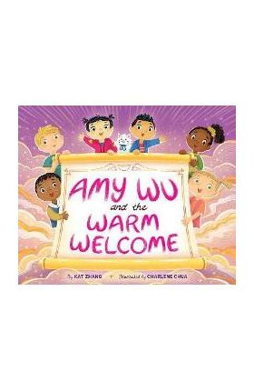 Amy Wu and the Warm Welcome - Kat Zhang