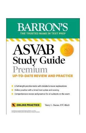 ASVAB Study Guide Premium: 6 Practice Tests + Comprehensive Review + Online Practice - Terry L. Duran