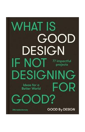 Good by Design: Ideas for a Better World - Victionary