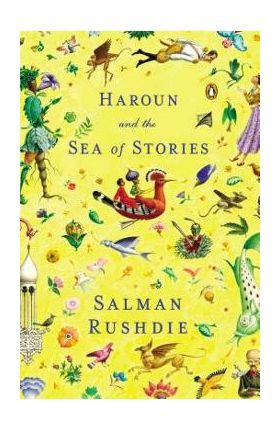 Haroun and the Sea of Stories - Salman Rushdie