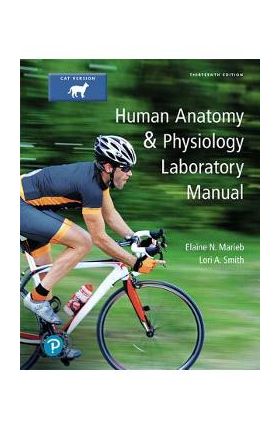 Human Anatomy & Physiology Laboratory Manual, Cat Version - Elaine N. Marieb