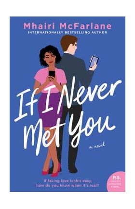 If I Never Met You - Mhairi Mcfarlane