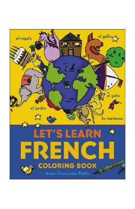 Let's Learn French Coloring Book - Anne-francoise Pattis