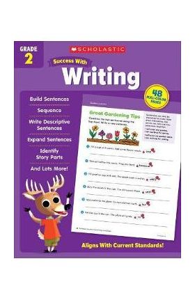 Scholastic Success with Writing Grade 2 - Scholastic Teaching Resources