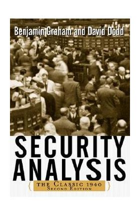 Security Analysis: The Classic 1940 Edition - Benjamin Graham