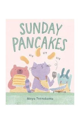 Sunday Pancakes - Maya Tatsukawa