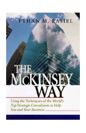 The McKinsey Way - Ethan M. Rasiel