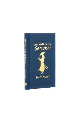 The Way of the Samurai - Inazo Nitobe