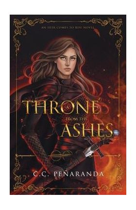 A Throne from the Ashes - Chloe C. Peñaranda