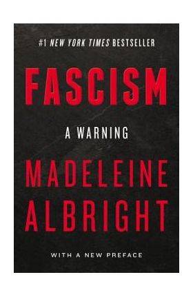 Fascism: A Warning - Madeleine Albright