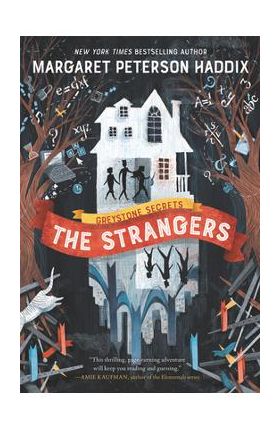Greystone Secrets: The Strangers - Margaret Peterson Haddix