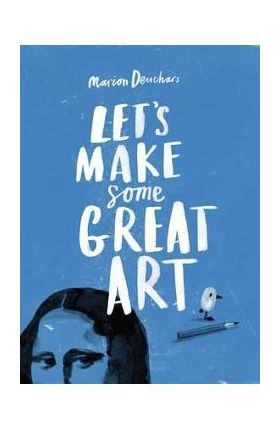 Let's Make Some Great Art