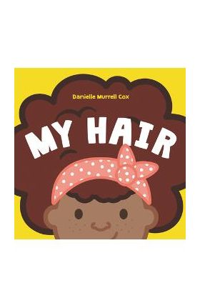 My Hair - Danielle Murrell Cox