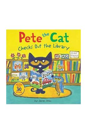 Pete the Cat Checks Out the Library - James Dean