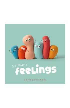 So Many Feelings - Larissa Honsek