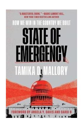 State of Emergency: How We Win in the Country We Built - Tamika D. Mallory