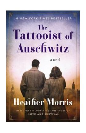 The Tattooist of Auschwitz - Heather Morris