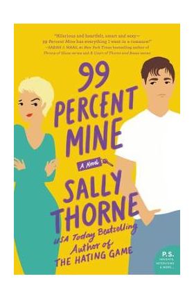 99 Percent Mine - Sally Thorne