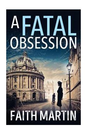 A Fatal Obsession (Ryder and Loveday, Book 1) - Faith Martin