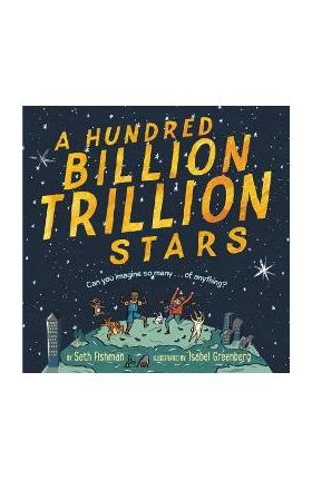 A Hundred Billion Trillion Stars - Seth Fishman