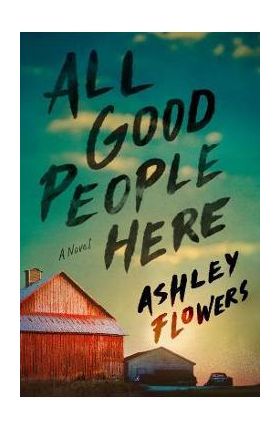 All Good People Here - Ashley Flowers