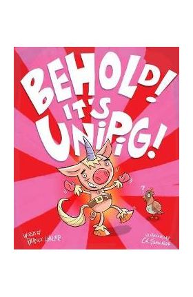 Behold! It's Unipig! - Patrick Hueller